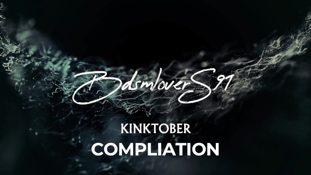 Kinktober Compilation: Bdsmlovers91 - 31 Days, 31+ different kinks!